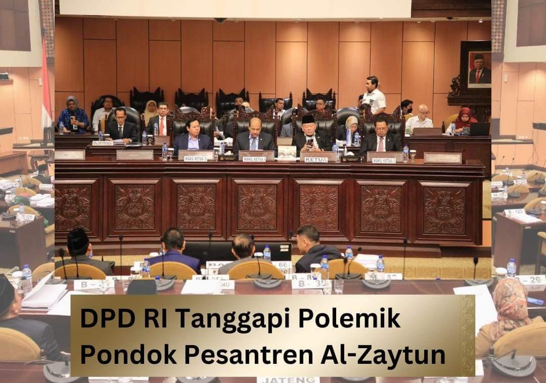 DPD RI Tanggapi Polemik Pondok Pesantren Al-Zaytun (detikindonesia.co.id)